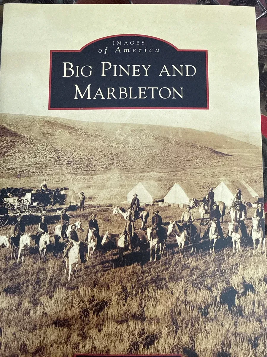 Images of America Big Piney and Marbleton