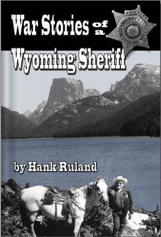 War Stories of a Wyoming Sheriff
